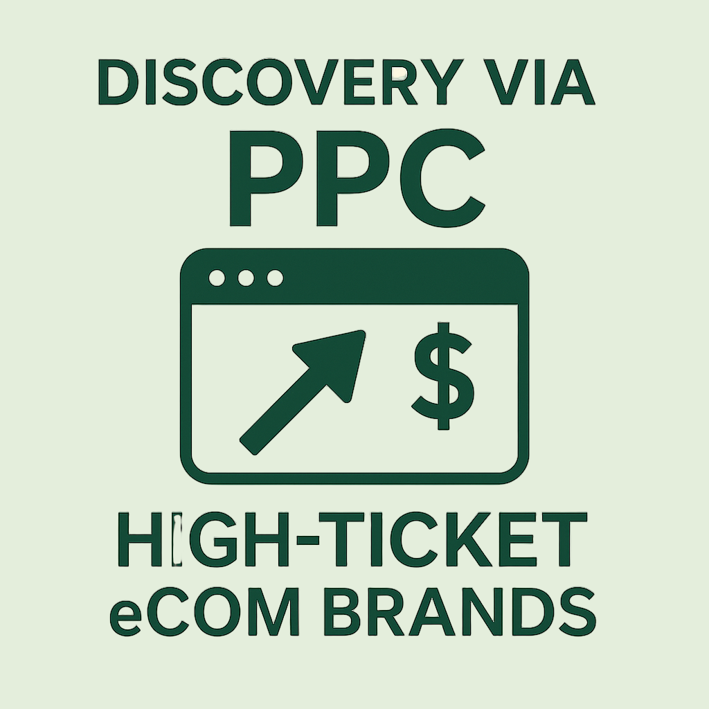 Discovery via PPC for high-ticket eCommerce brands